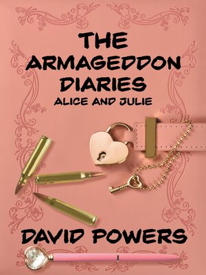 cover image of The Armageddon Diaries--Alice and Julie